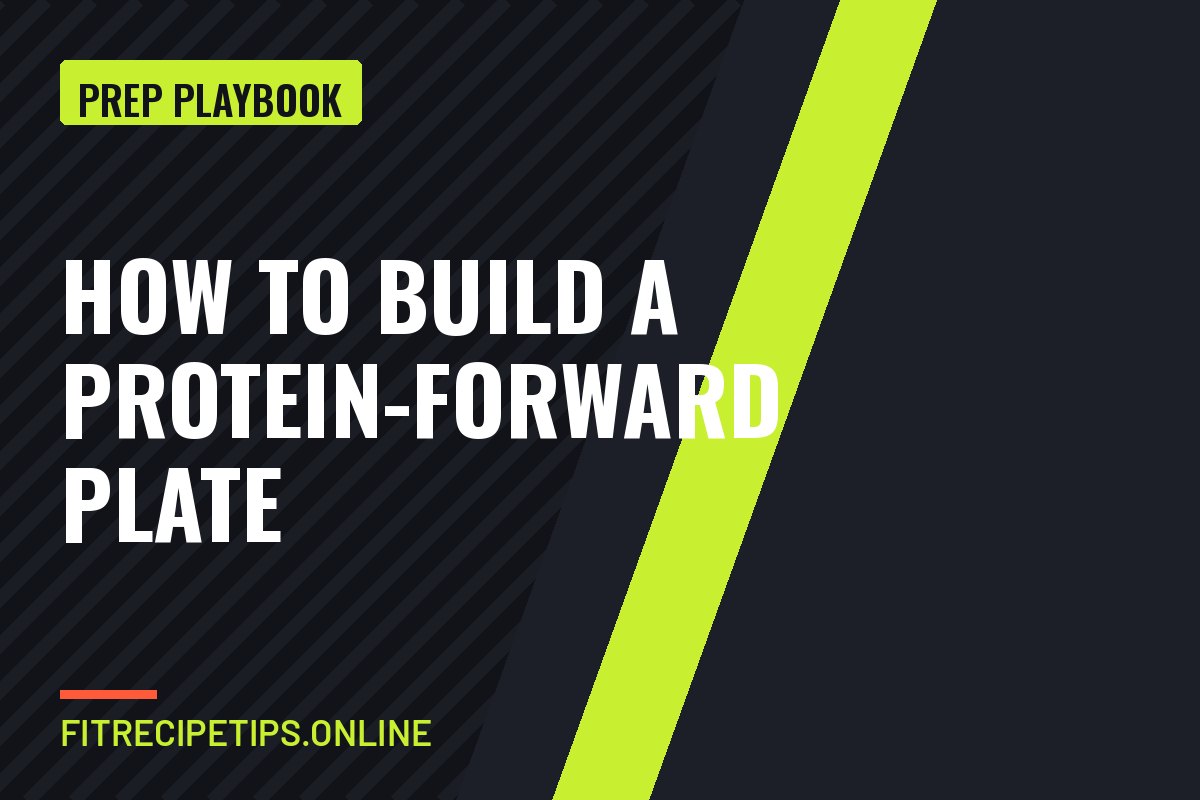 How to Build a Protein-Forward Plate guide card